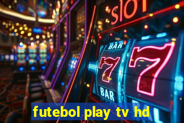 futebol play tv hd